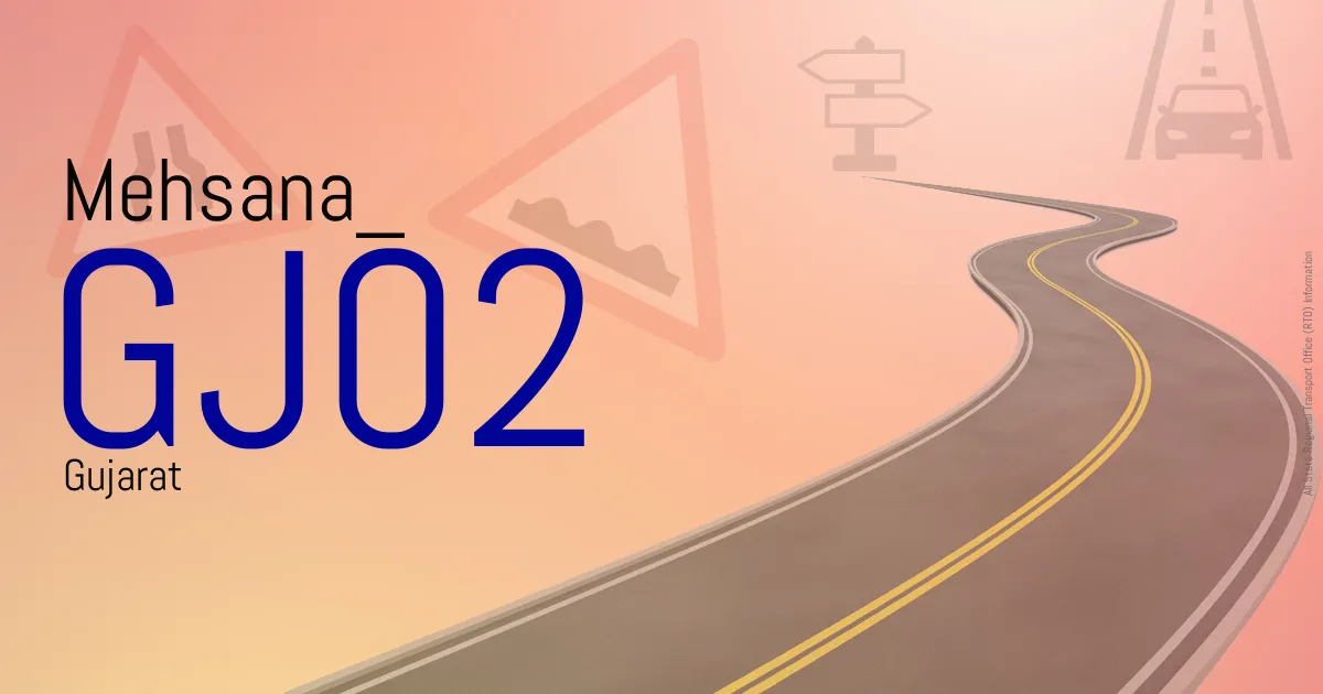 GJ02 - Mehsana
