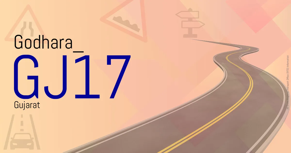GJ17 - Godhara
