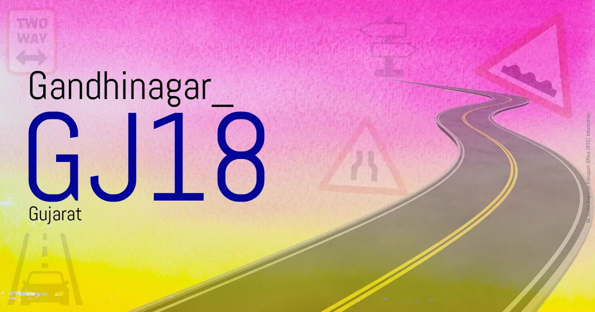 GJ18 - Gandhinagar
