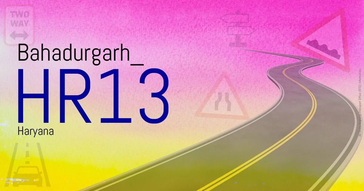 HR13 - Bahadurgarh

