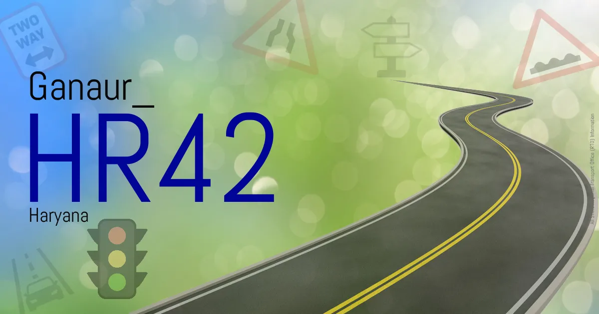 HR42 - Ganaur
