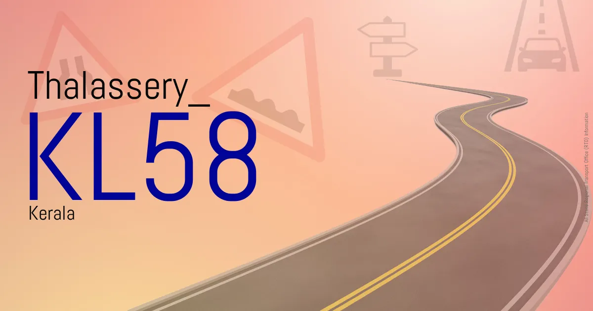 KL58 - Thalassery
