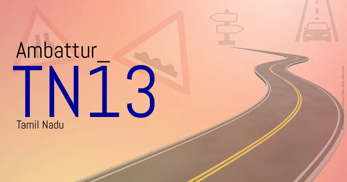 TN13 - Ambattur
